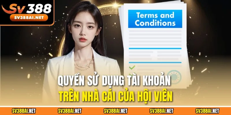 Quyền sử dụng tài khoản trên nhà cái của hội viên