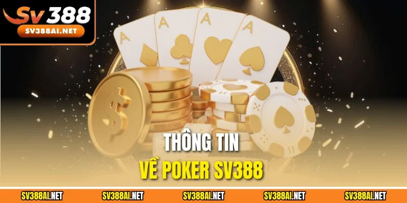 Thông tin về Poker SV388 Thông tin về Poker SV388